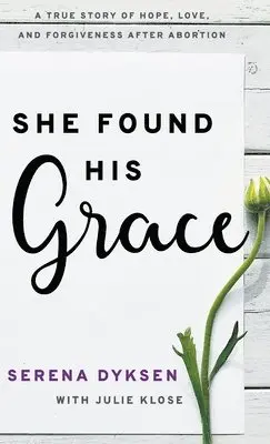 Serena Dyksen - She Found His Grace, Inbunden. Tillgänglighet: Lägg i varukorg