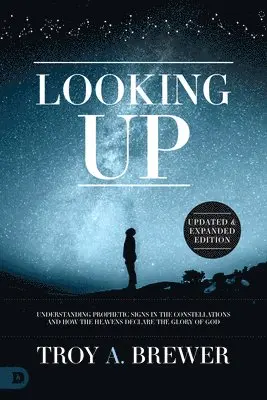 Troy A. Brewer - Looking Up, Updated & Expanded Edition, Häftad. Tillgänglighet: Tillfälligt slut