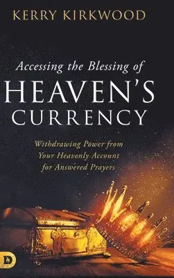 Kerry Kirkwood - Accessing the Blessing of Heaven's Currency, Inbunden. Tillgänglighet: Lägg i varukorg