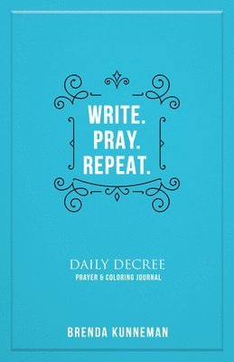 Brenda Kunneman - Write. Pray. Repeat, Häftad