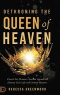 Dethroning the Queen of Heaven