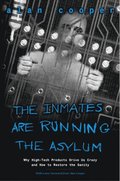 Inmates Are Running the Asylum