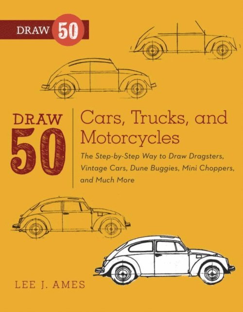 Lee J. Ames - Draw 50 Cars, Trucks, and Motorcycles, E-bok