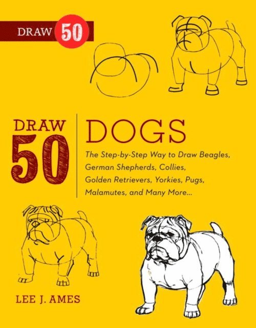 Lee J. Ames - Draw 50 Dogs, E-bok