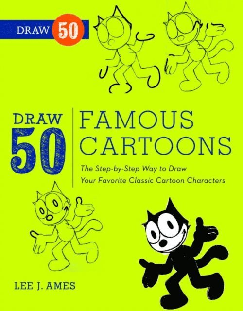 Lee J. Ames - Draw 50 Famous Cartoons, E-bok