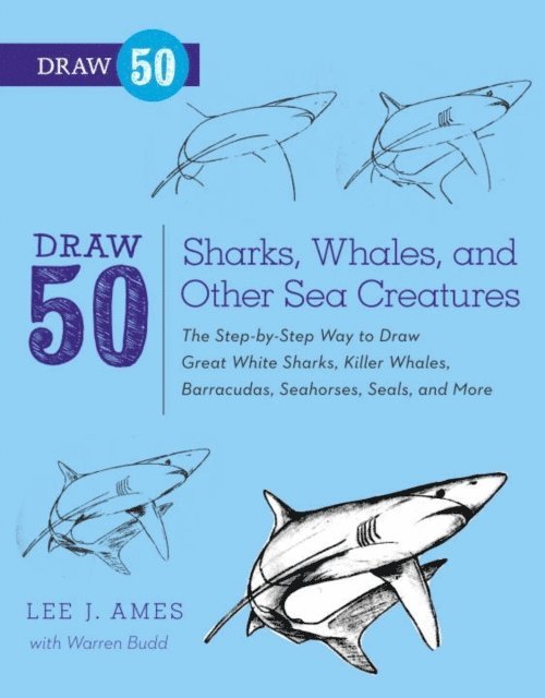Warren Budd, Lee J. Ames - Draw 50 Sharks, Whales, and Other Sea Creatures, E-bok