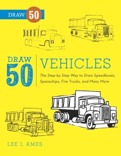 Lee J. Ames - Draw 50 Vehicles, E-bok