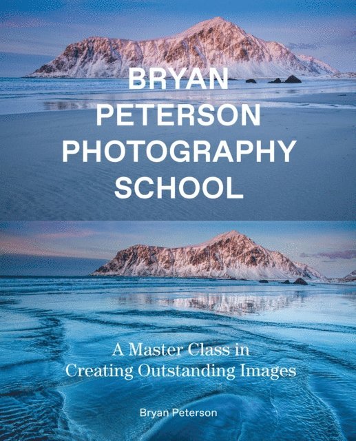 Bryan Peterson - Bryan Peterson Photography School, E-bok