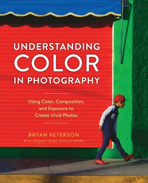 Susana Heide Schellenberg, Bryan Peterson - Understanding Color in Photography, E-bok