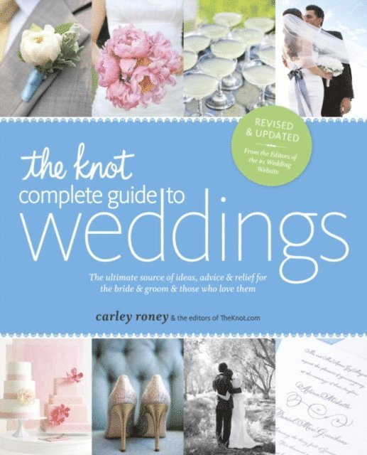 Carley Roney - Knot Complete Guide to Weddings, E-bok