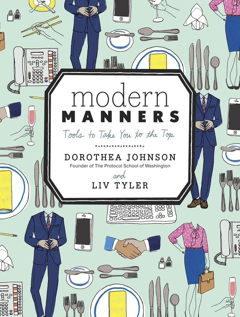 Dorothea Johnson, Liv Tyler - Modern Manners, Inbunden. Tillgänglighet: Lägg i varukorg