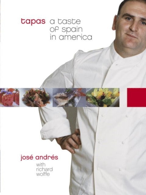Richard Wolffe, Jose Andres - Tapas, E-bok