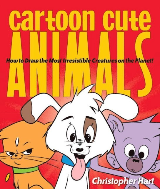 Christopher Hart - Cartoon Cute Animals, E-bok