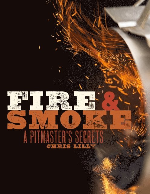 Chris Lilly - Fire and Smoke, E-bok