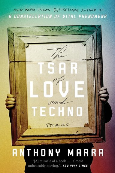 Anthony Marra - Tsar of Love and Techno, Häftad