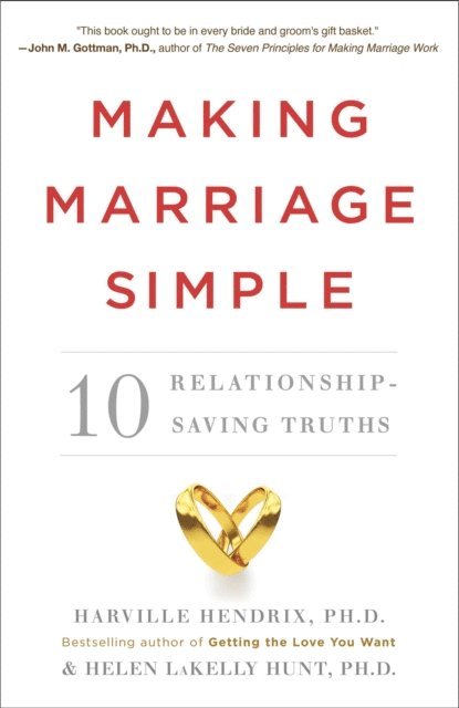 Helen LaKelly Hunt, Harville Hendrix - Making Marriage Simple, E-bok