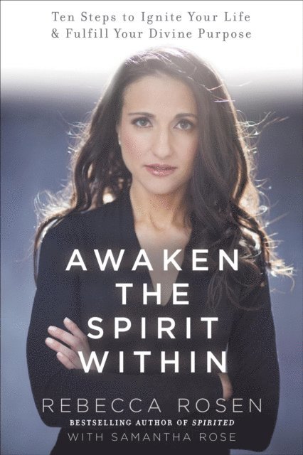 Samantha Rose, Rebecca Rosen - Awaken the Spirit Within, E-bok