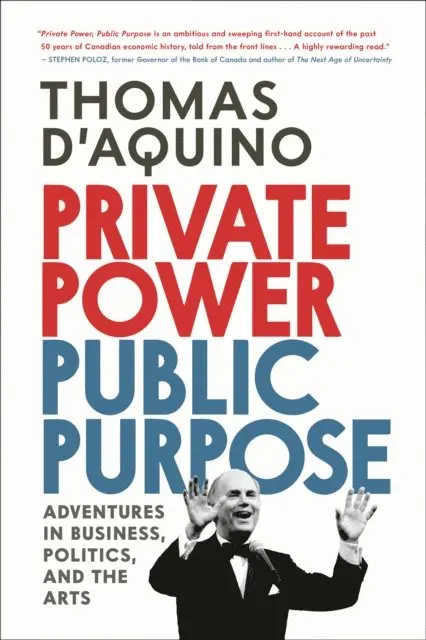 Thomas d'Aquino - Private Power, Public Purpose, E-bok. Tillgänglighet: Lägg i varukorg