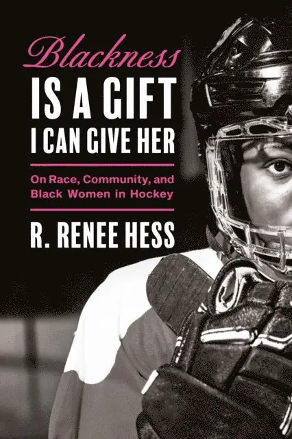 R. Renee Hess - Blackness Is a Gift I Can Give Her, E-bok. Tillgänglighet: Lägg i varukorg