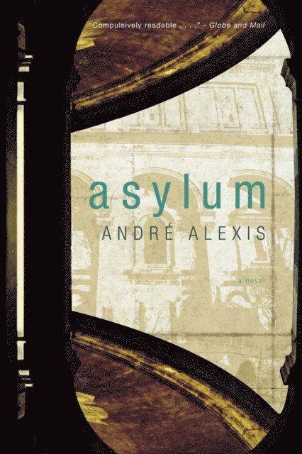 Andre Alexis - Asylum, E-bok