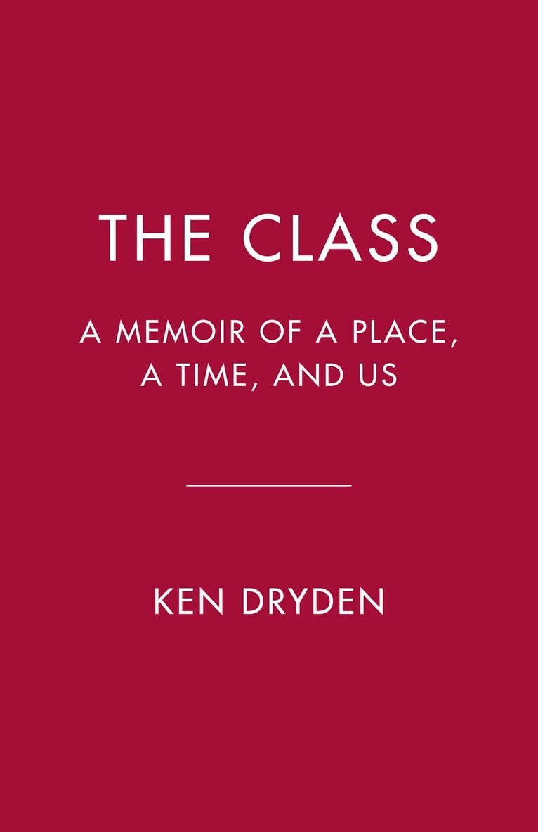 Ken Dryden - Class, Inbunden