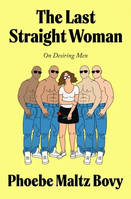 Phoebe Maltz Bovy - Last Straight Woman, E-bok. Tillgänglighet: Lägg i varukorg