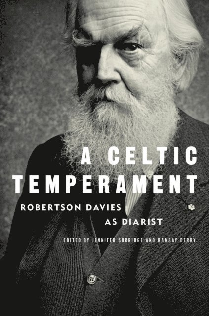 Robertson Davies, Ramsay Derry, Jennifer Surridge - Celtic Temperament, E-bok