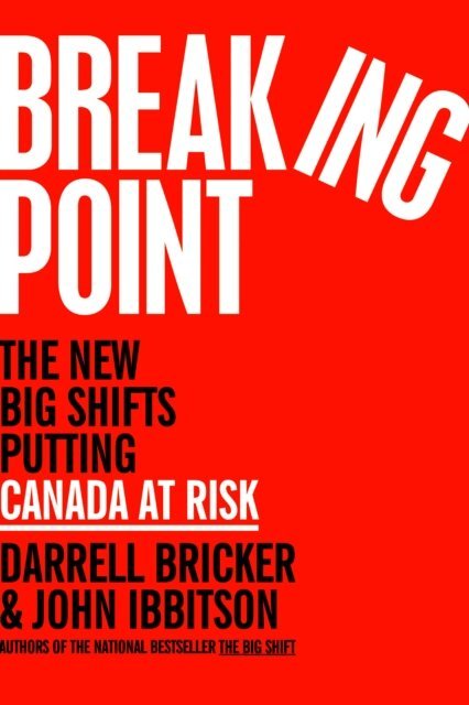 John Ibbitson, Darrell Bricker - Breaking Point, E-bok