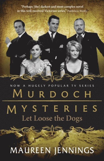 Maureen Jennings - Let Loose the Dogs, E-bok