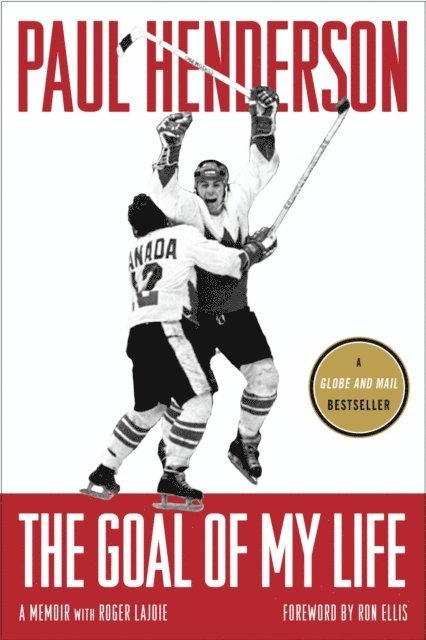 Roger Lajoie, Paul Henderson - Goal of My Life, E-bok