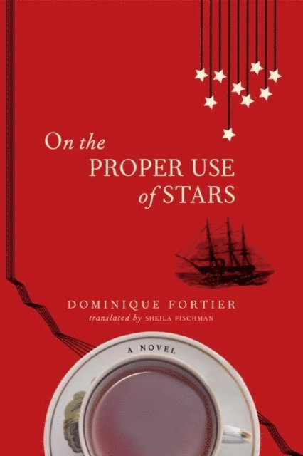 Dominique Fortier - On the Proper Use of Stars, E-bok