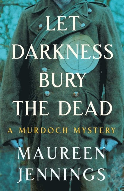 Maureen Jennings - Let Darkness Bury the Dead, E-bok