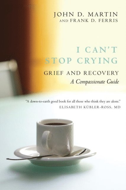 Frank D. Ferris, John D. Martin - I Can't Stop Crying, E-bok