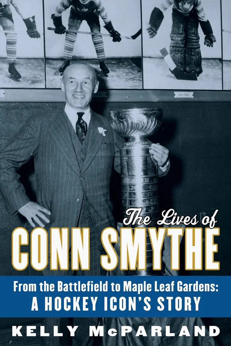 Kelly McParland - Lives of Conn Smythe, Häftad. Tillgänglighet: Tillfälligt slut