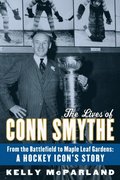 Lives of Conn Smythe