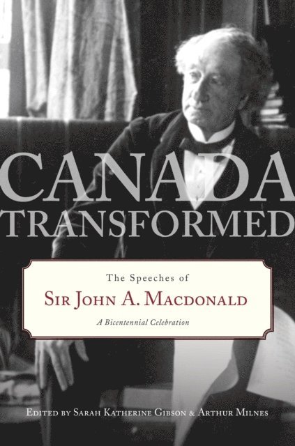 Arthur Milnes, Sarah Gibson - Canada Transformed, E-bok
