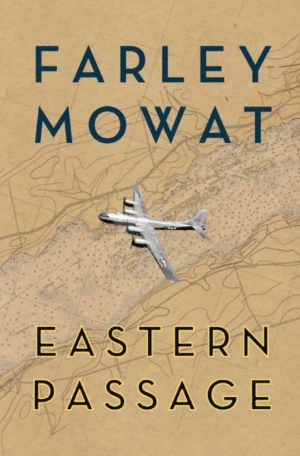 Farley Mowat - Eastern Passage, E-bok