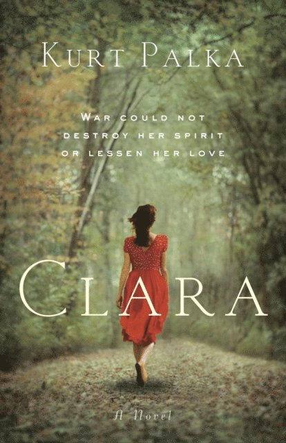 Kurt Palka - Clara: A Novel, E-bok
