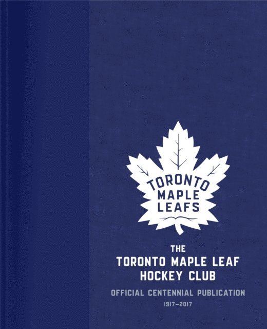 Jason Wilson, Kevin Shea - Toronto Maple Leaf Hockey Club, E-bok