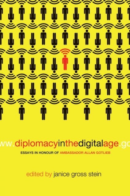 Janice Gross Stein - Diplomacy in the Digital Age, E-bok