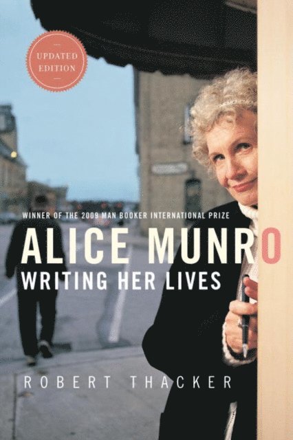 Robert Thacker - Alice Munro: Writing Her Lives, E-bok