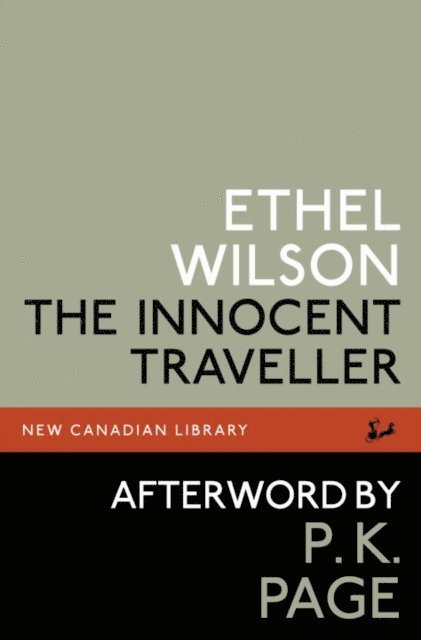 P.K. Page, Ethel Wilson - Innocent Traveller, E-bok
