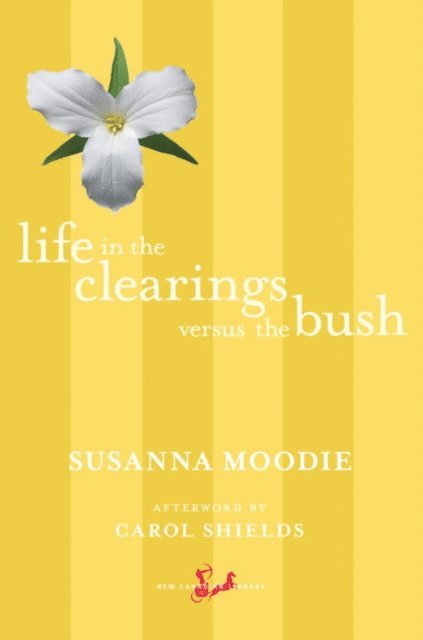 Susanna Moodie - Life in the Clearings versus the Bush, E-bok