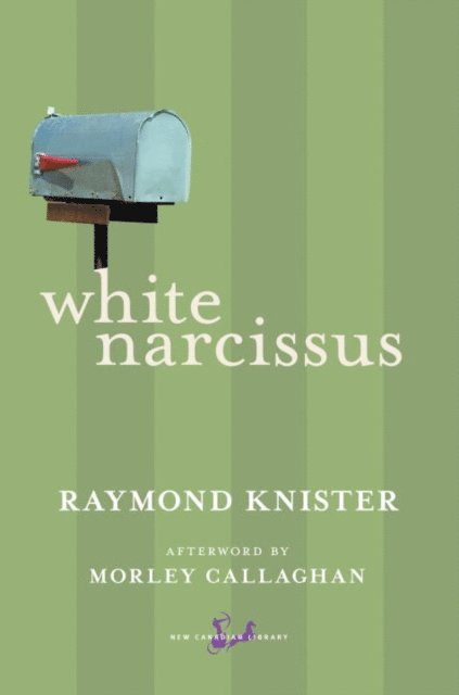 Raymond Knister - White Narcissus, E-bok