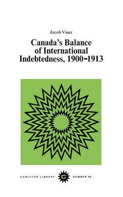 Jacob Viner - Canada's Balance of International Indebtedness, 1900-1913, Häftad. Tillgänglighet: Tillfälligt slut