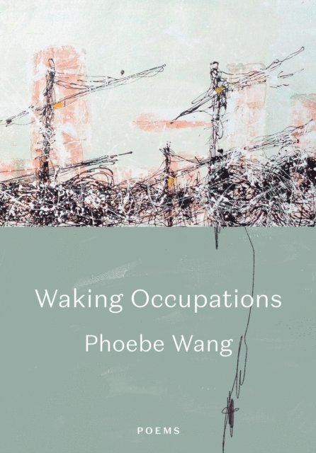 Phoebe Wang - Waking Occupations, E-bok