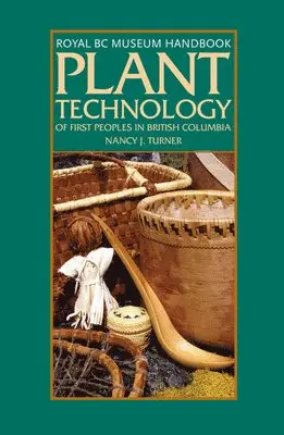 Nancy J. Turner - Plant Technology of the First Peoples of British Columbia, Häftad. Tillgänglighet: Tillfälligt slut