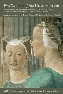 Raymond De Sabanac, Simone Zanacchi, Renate Blumenfeld–kosi, Bruce L. Venarde - Two Women of the Great Schism – The Revelations of Constance de Rabastens by Raymond de Sabanac and Life of the Blessed Ursulina of Parma by Simone Za, Häftad. Tillgänglighet: Tillfälligt slut