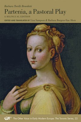 Barbara Torelli Benedet, Lisa Sampson, Barbara Burgess–van Ake, Lisa Sampson - Partenia, A Pastoral Play – A Bilingual Edition, Häftad