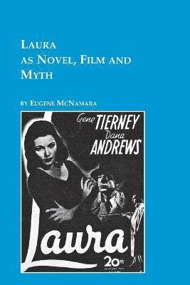 Eugene McNamara - Laura as Novel, Film, and Myth, Häftad